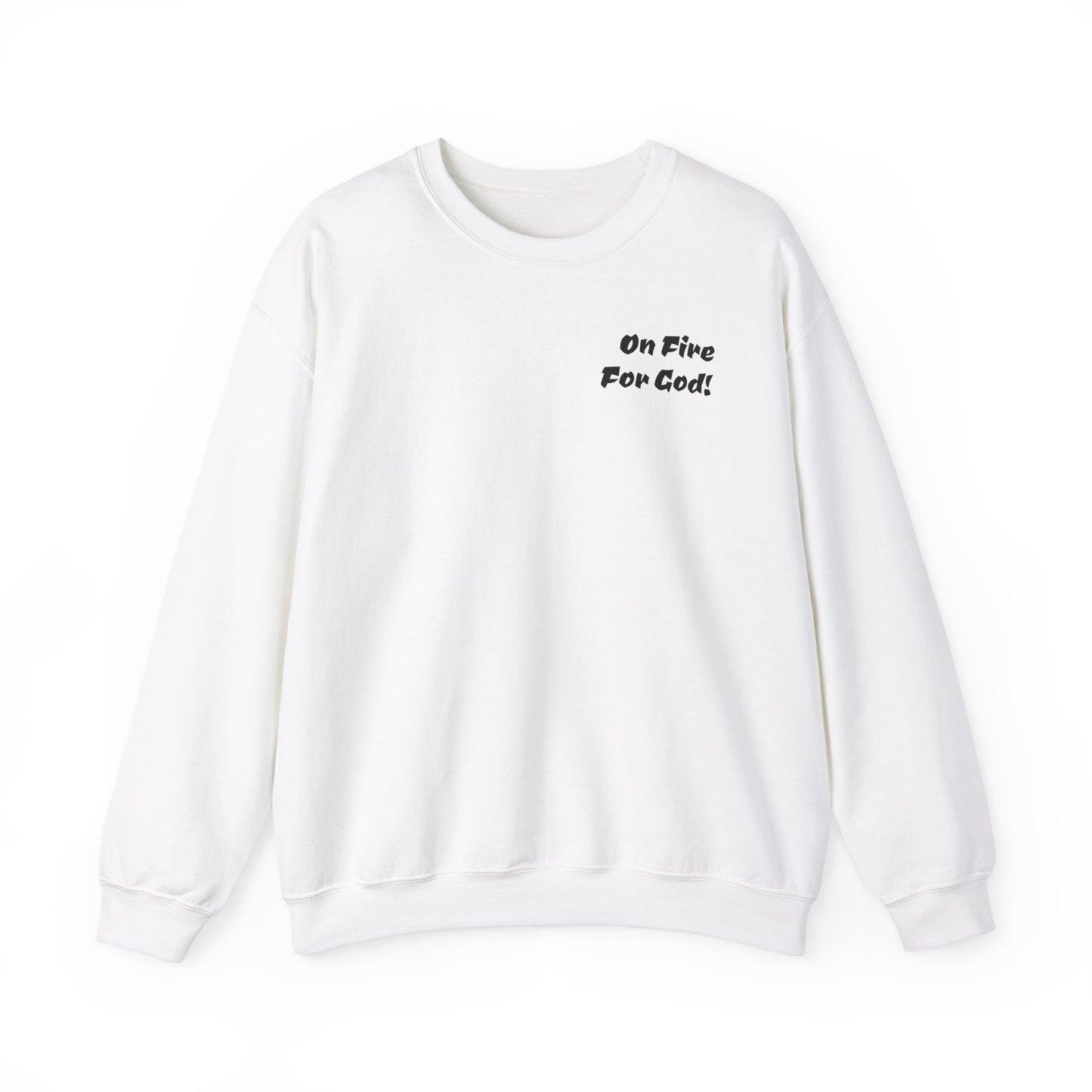 On Fire For God! Crewneck Sweatshirt