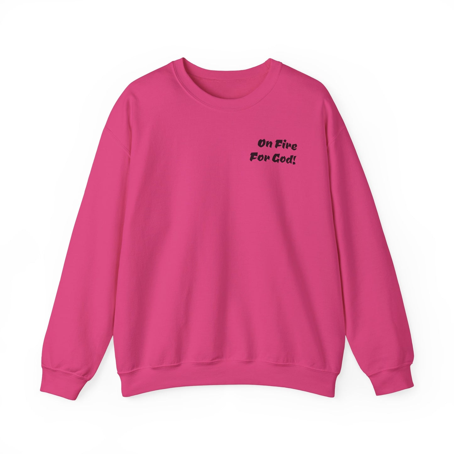 On Fire For God! Crewneck Sweatshirt