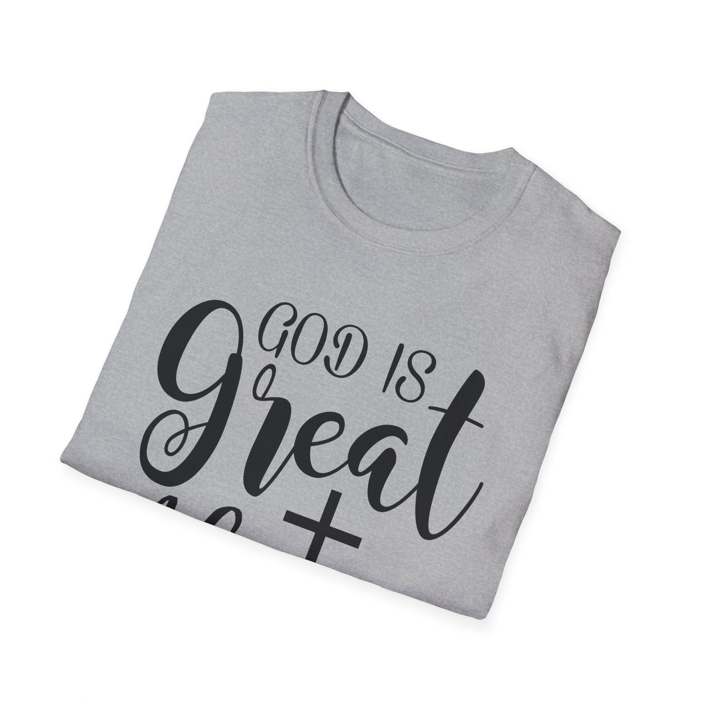 Good is great ALWAYS T-Shirt