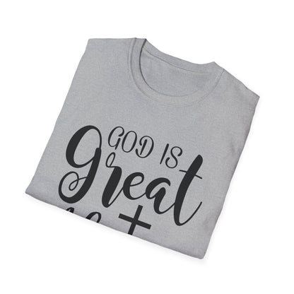 Good is great ALWAYS T-Shirt